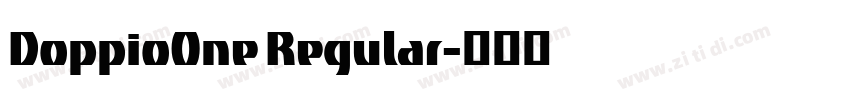 DoppioOne Regular字体转换 DoppioOne Regular字体转换